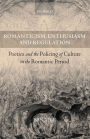 Romanticism, Enthusiasm, and Regulation: Poetics and the Policing of Culture in the Romantic Period