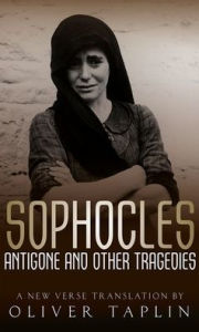 Free e-books download Sophocles: Antigone and other Tragedies: Antigone, Deianeira, Electra
