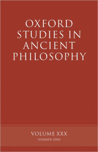 Title: Oxford Studies in Ancient Philosophy: Volume XXX: Summer 2006, Author: David Sedley