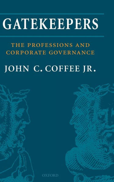 Gatekeepers: The Professions and Corporate Governance / Edition 1