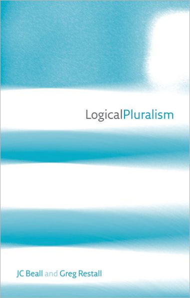 Logical Pluralism / Edition 1