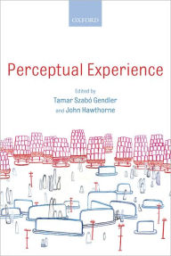 Title: Perceptual Experience, Author: Tamar Szabo Gendler