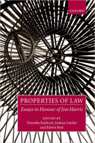 Title: Properties of Law: Essays in Honour of Jim Harris, Author: Timothy Endicott