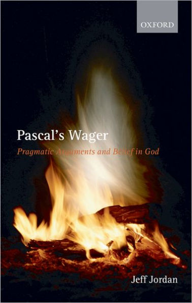 Pascal's Wager: Pragmatic Arguments and Belief in God