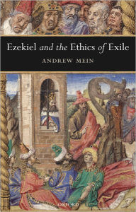 Title: Ezekiel and the Ethics of Exile, Author: Andrew Mein