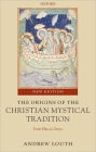 The Origins of the Christian Mystical Tradition: From Plato to Denys