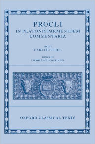 Title: Procli In Platonis Parmenidem Commentaria III, Author: Carlos Steel