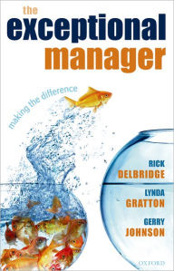 Title: The Exceptional Manager: Making the Difference, Author: Rick Delbridge