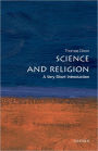 Science and Religion: A Very Short Introduction