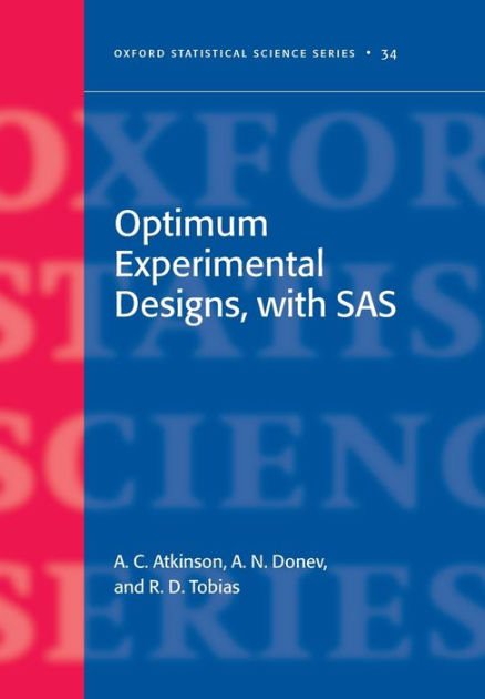 Optimum Experimental Designs, with SAS by Anthony Atkinson, Alexander ...