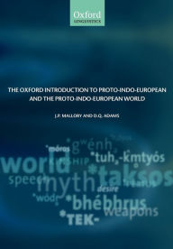 Title: The Oxford Introduction to Proto-Indo-European and the Proto-Indo-European World, Author: J. P. Mallory