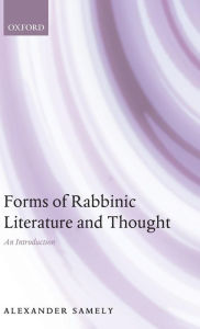 Title: Forms of Rabbinic Literature and Thought: An Introduction, Author: Alexander Samely