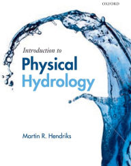 Title: Introduction to Physical Hydrology, Author: Martin Hendriks