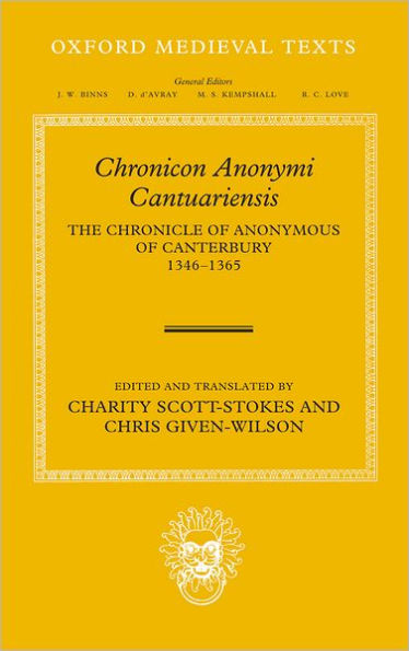 Chronicon Anonymi Cantuariensis: The Chronicle of Anonymous of Canterbury 1346-1365