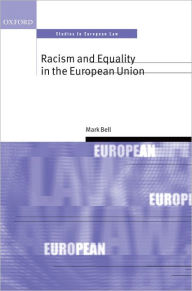 Title: Racism and Equality in the European Union, Author: Mark Bell