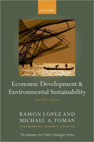 Title: Economic Development and Environmental Sustainability: New Policy Options, Author: Ramon Lopez