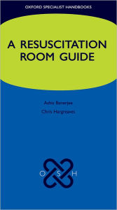 Title: A Resuscitation Room Guide, Author: Ashis Banerjee