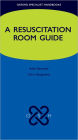 A Resuscitation Room Guide