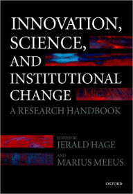 Title: Innovation, Science, and Institutional Change: A Research Handbook, Author: Jerald Hage