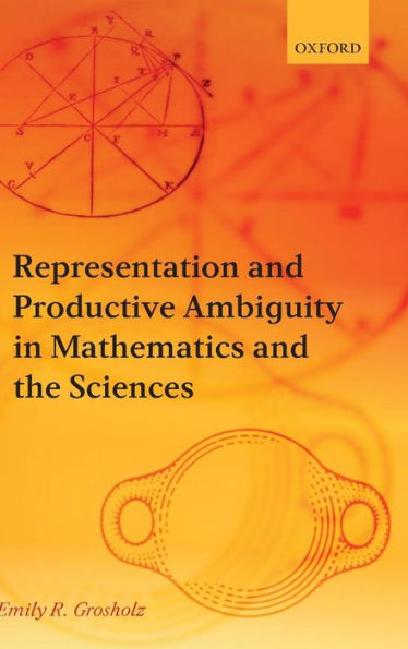 Representation and Productive Ambiguity in Mathematics and the Sciences / Edition 1