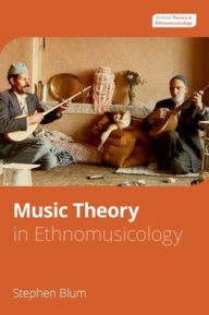 Title: Music Theory in Ethnomusicology, Author: Stephen Blum