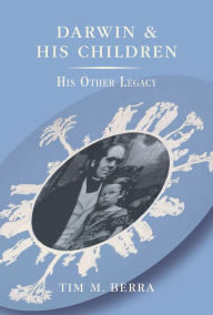 Title: Darwin and His Children: His Other Legacy, Author: Tim M. Berra