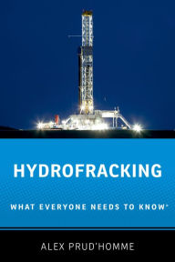 Title: Hydrofracking: What Everyone Needs to Know?, Author: Alex Prud'homme