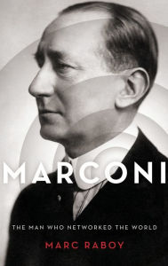 Free download of textbooks in pdf format Marconi: The Man Who Networked the World PDB FB2 iBook