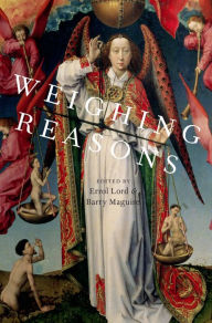 Title: Weighing Reasons, Author: Errol Lord