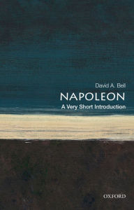 Title: Napoleon: A Very Short Introduction, Author: David A. Bell