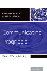 Title: Communicating Prognosis, Author: Eelco F.M. Wijdicks