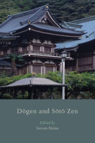 Title: Dogen and Soto Zen, Author: Steven Heine
