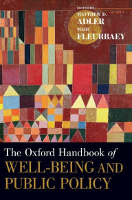 Title: The Oxford Handbook of Well-Being and Public Policy, Author: Matthew D. Adler