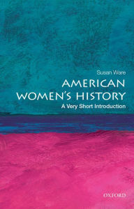 Title: American Women's History: A Very Short Introduction, Author: Susan Ware