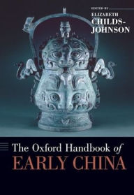 Free ebook downloads for computers The Oxford Handbook of Early China by Elizabeth Childs-Johnson English version