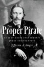 The Proper Pirate: Robert Louis Stevenson's Quest for Identity