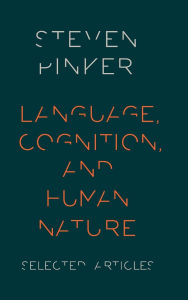 Title: Language, Cognition, and Human Nature: Selected Articles, Author: Steven Pinker
