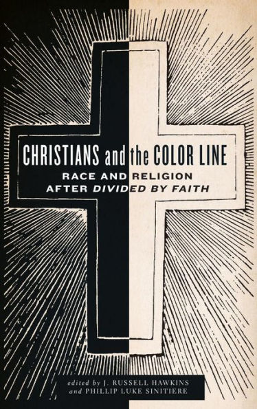 Christians and the Color Line: Race Religion after Divided by Faith