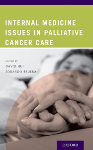 Title: Internal Medicine Issues in Palliative Cancer Care, Author: David Hui