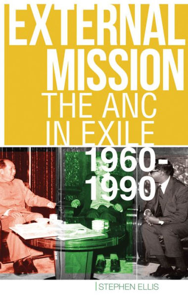 External Mission: The ANC Exile, 1960-1990