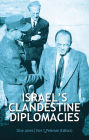 Israel's Clandestine Diplomacies