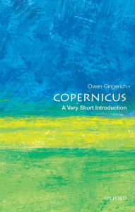 Title: Copernicus: A Very Short Introduction, Author: Owen Gingerich