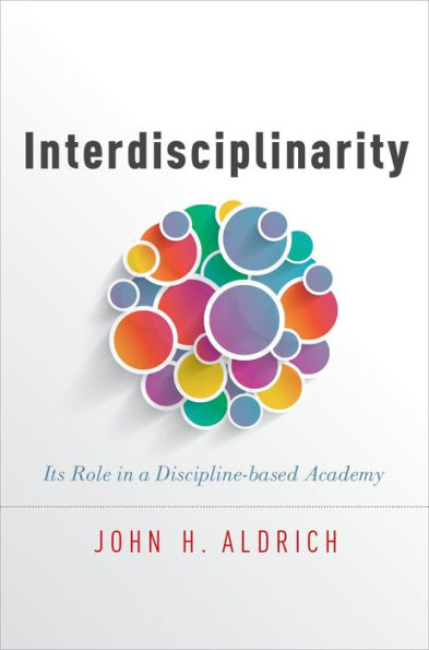 Interdisciplinarity: Its Role a Discipline-based Academy