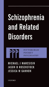 Title: Schizophrenia and Related Disorders, Author: Michael J Marcsisin