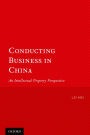 Conducting Business in China: An Intellectual Property Perspective