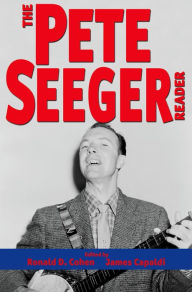 Title: The Pete Seeger Reader, Author: Ronald D. Cohen