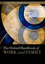 The Oxford Handbook of Work and Family