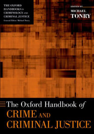 Title: The Oxford Handbook of Crime and Criminal Justice, Author: Michael Tonry