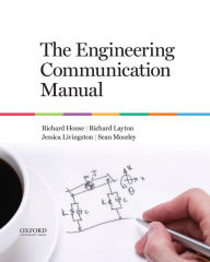 Title: The Engineering Communication Manual / Edition 1, Author: Richard House