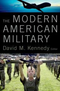 Title: The Modern American Military, Author: David M. Kennedy